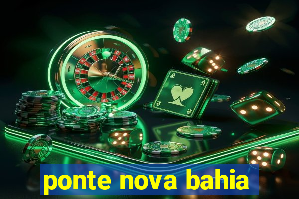 ponte nova bahia